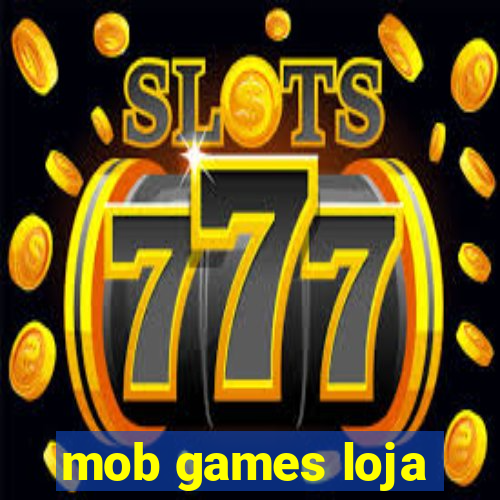 mob games loja